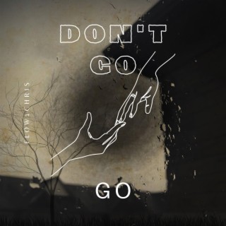 Don't GO