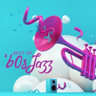 Best Of ‘60s Jazz – Sensual Bossa Nova, Energetic Funk, Sparling Bebop