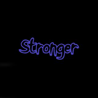 Stronger