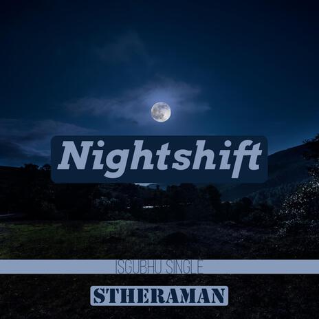 Nightshift (Isgubhu) | Boomplay Music