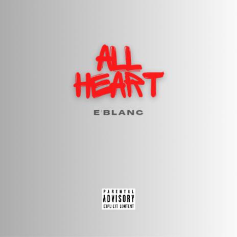 All Heart | Boomplay Music