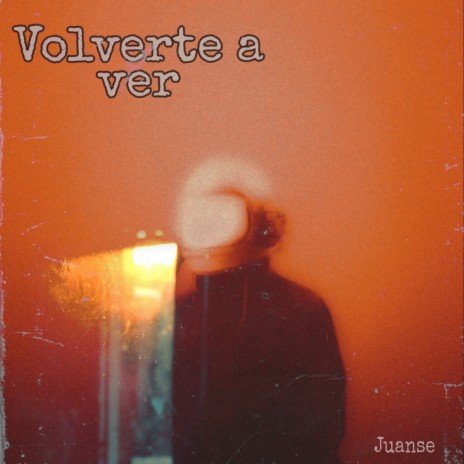 Volverte a ver | Boomplay Music