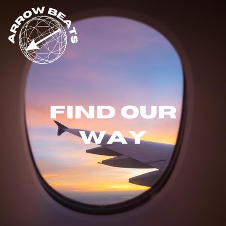 Find Our Way | Boomplay Music