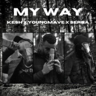 My Way (feat. youngmave & serra)