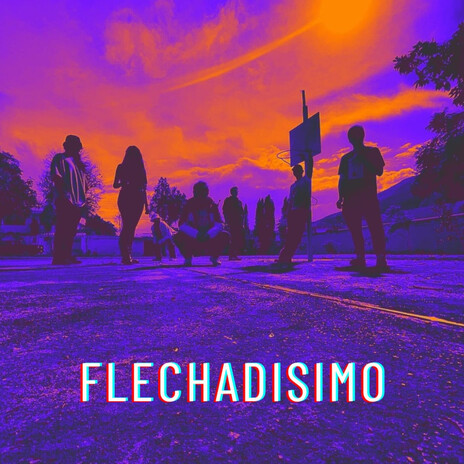 Flechadisimo | Boomplay Music