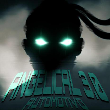 AUTOMOTIVO ANGELICAL 3.0 | Boomplay Music