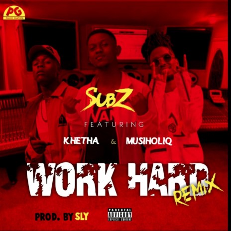 Work Hard ft. Khetha & MusiholiQ | Boomplay Music