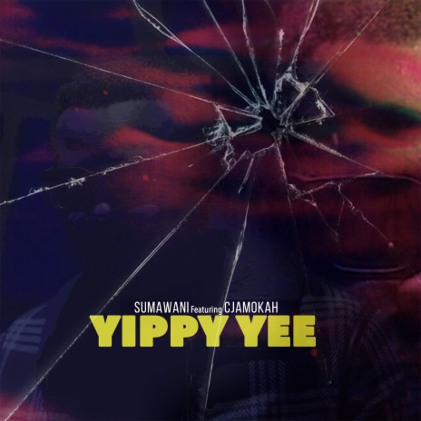 Yippy Yee ft. Cjamokah