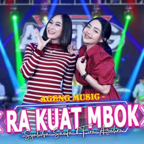 Ra Kuat Mbok ft. Syahiba Saufa & Fira Azahra | Boomplay Music