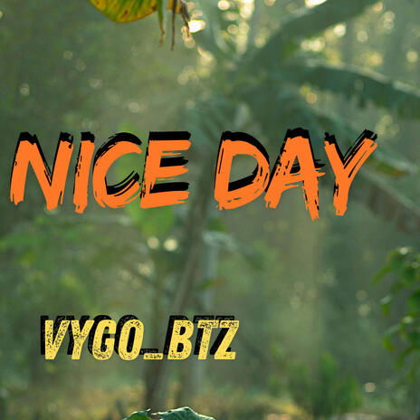 Nice Day | Boomplay Music