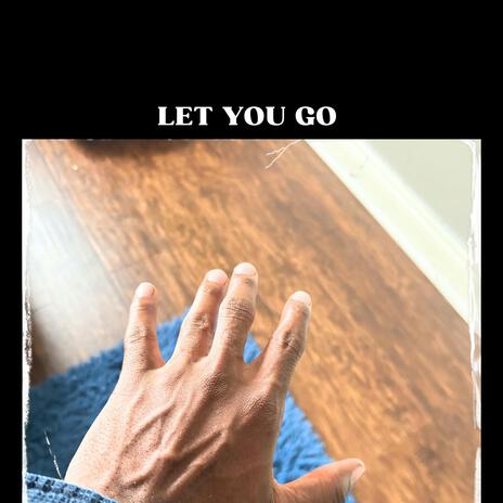 Let You Go