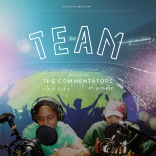 Team (Introducing The Commentators)