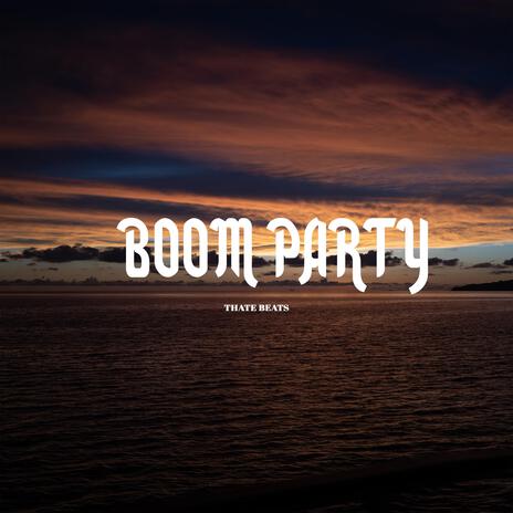 Boom Party | Boomplay Music