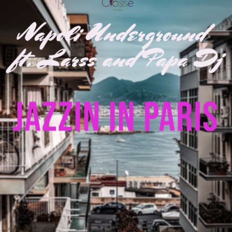 Jazzin in Paris ft. Larss & Papa Dj | Boomplay Music