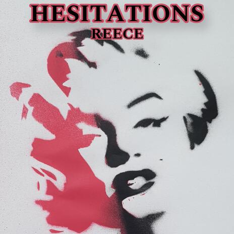 HESITATIONS | Boomplay Music