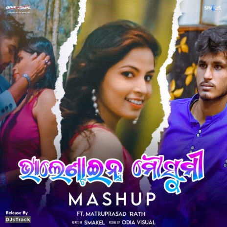 Valentine Mausumi Mashup (Remix) ft. Odia Visual & Matrupasad Rath | Boomplay Music