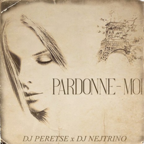 Pardonne-Moi (Dance Pop Edit) ft. DJ Nejtrino | Boomplay Music