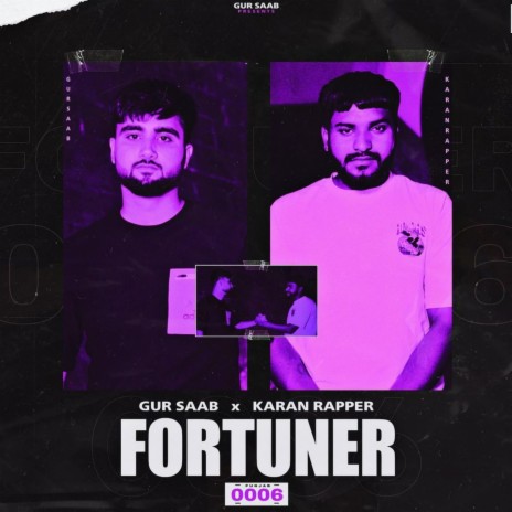 Fortuner 0006 ft. Karan Rapper | Boomplay Music