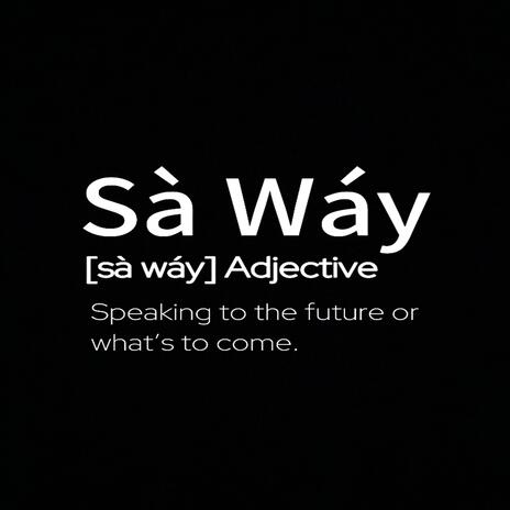 Sà Wáy | Boomplay Music