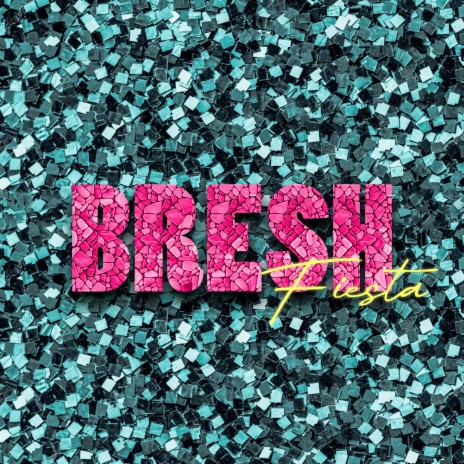 Fiesta Bresh | Boomplay Music