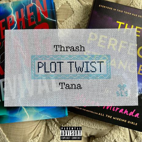 Plot Twist ft. Thrash | Boomplay Music