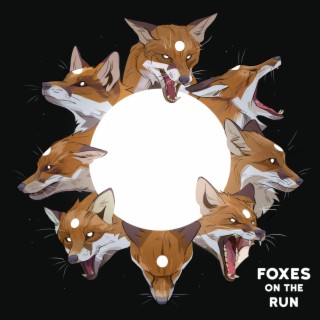Foxes on the Run