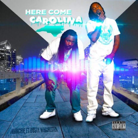 Here Come Carolina (Radio Edit) ft. Munchie Moe