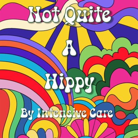 Not Quite A Hippy | Boomplay Music