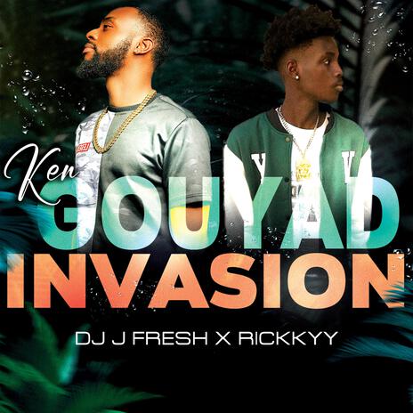 Ken (Gouyad Invasion) DJ J fresh ft. Rickkyy | Boomplay Music