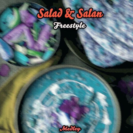 Salad & Salan (Freestyle) | Boomplay Music