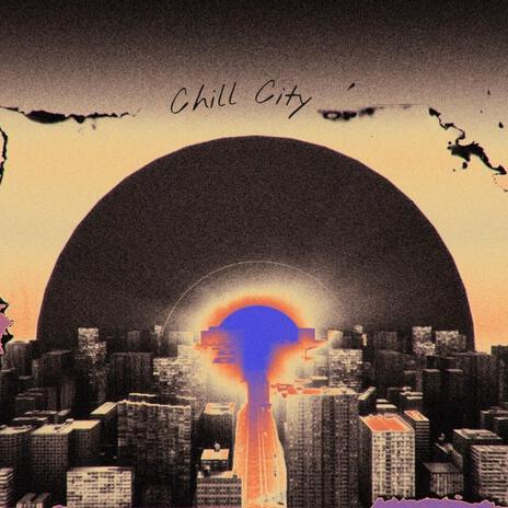 Chill City | Boomplay Music