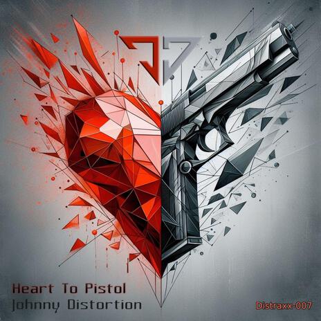 Heart To Pistol | Boomplay Music