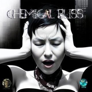 Chemical Bliss lyrics | Boomplay Music
