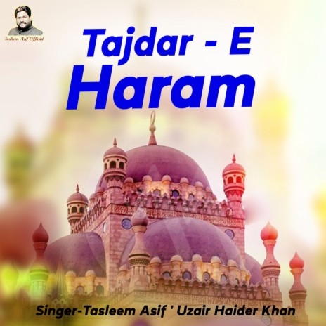 Tajdar E Haram ft. Uzair Haider Khan | Boomplay Music