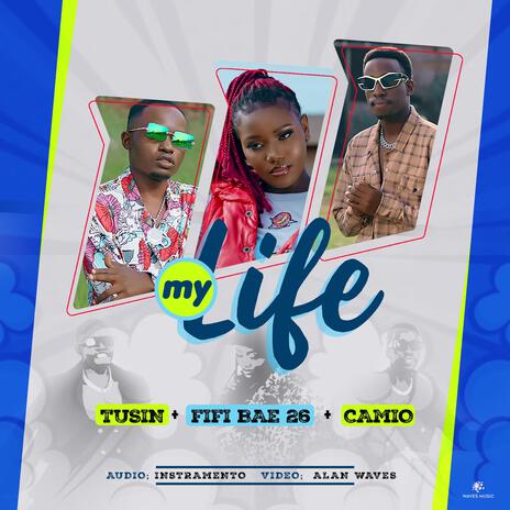 My Life ft. FIFI BAE26 & CAMIO | Boomplay Music