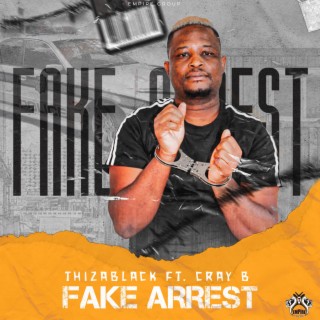 FakeArrest (ThizaBlack)