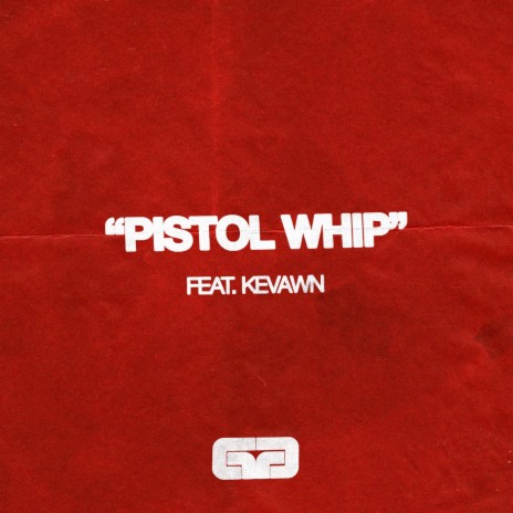 PISTOL WHIP (feat. Kevawn) | Boomplay Music