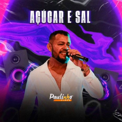 Açúcar e Sal | Boomplay Music