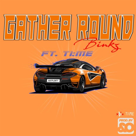 Gather Round ft. TI:ME | Boomplay Music