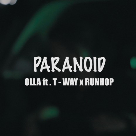 Paranoid ft. T-WAY & RUNHOP