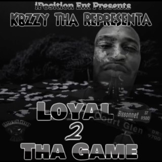 Loyal 2 Tha Game