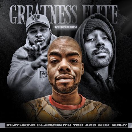 Greatness (Elite Version) ft. BlacksmithTCB & MBK Richy | Boomplay Music