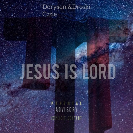 Jesus Lord ft. Droski | Boomplay Music