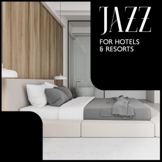 Jazz for Hotels & Resorts