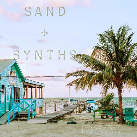 Sand + Synths | Boomplay Music