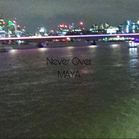 Never Over | Boomplay Music
