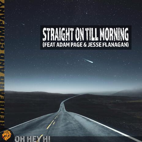 Straight On Till Morning ft. Adam Page & Jesse Flanagan