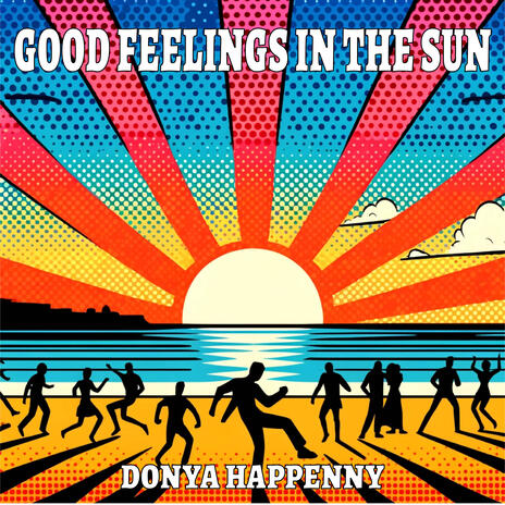 Good Feelings In The Sun | Boomplay Music