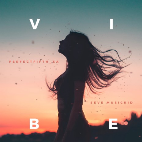 Vibe ft. Seve MusicKid | Boomplay Music
