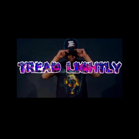 Tread Lightly | Boomplay Music